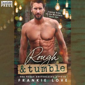 Rough and Tumble, Frankie Love