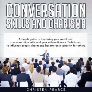 Conversation Skills and Charisma Sim..., Christen Pearce