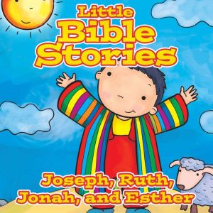 Little Bible Stories Joseph, Ruth, J..., Various