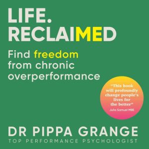 Life. Reclaimed, Dr. Pippa Grange