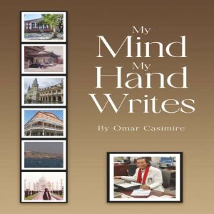 My Mind My Hand Writes, Omar Casimire