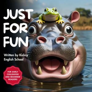 Just for Fun, Kicksy English School