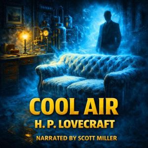 Cool Air, H. P. Lovecraft