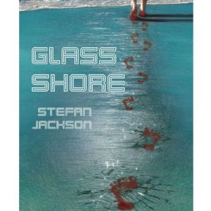 Glass Shore, Stefan Jackson