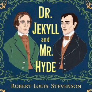 The Strange Case of Dr Jekyll and Mr ..., Robert Louis Stevenson