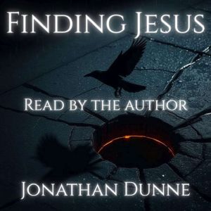 Finding Jesus, Jonathan Dunne