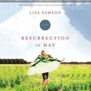 Resurrection in May, Lisa Samson