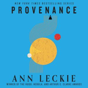 Provenance, Ann Leckie