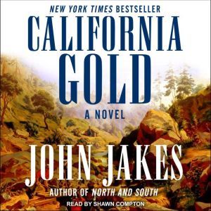 California Gold: A Novel, John Jakes