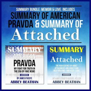 Summary Bundle: Memoir & Love: Includes Summary of American Pravda & Summary of Attached, Abbey Beathan