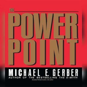 The Power Point, Michael E. Gerber