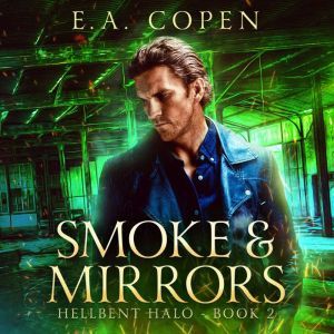 Smoke  Mirrors, E.A. Copen