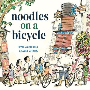 Noodles on a Bicycle, Kyo Maclear