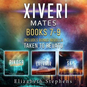 Xiveri Mates: Books 7-9