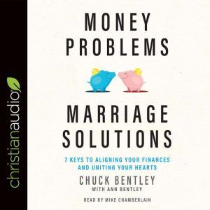 Money Problems, Marriage Solutions, Chuck Bentley