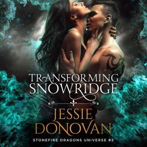 Transforming Snowridge, Jessie Donovan