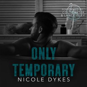 Only Temporary, Nicole Dykes