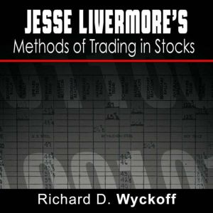 Jesse Livermores Methods of Trading ..., Richard Walkoff