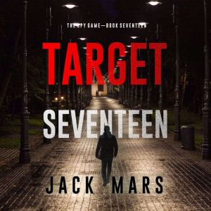 Target Seventeen (The Spy GameBook #17)