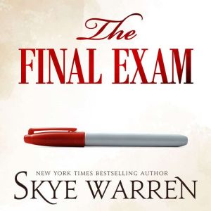 The Final Exam, Skye Warren