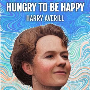 Hungry to Be Happy, Harry Averill