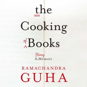 The Cooking of Books, Ramachandra Guha