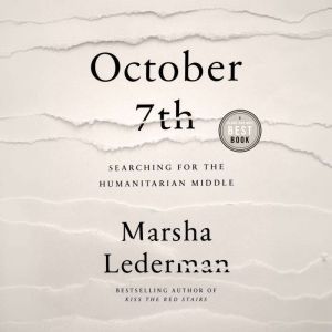 October 7th: Searching for the Humanitarian Middle