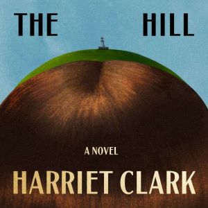 The Hill, Harriet Clark