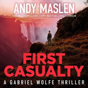 First Casualty, Andy Maslen
