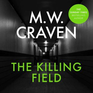 The Killing Field, M. W. Craven