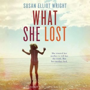 What She Lost, Susan Elliot Wright