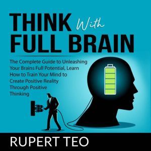 Think with Full Brain The Complete G..., Rupert Teo