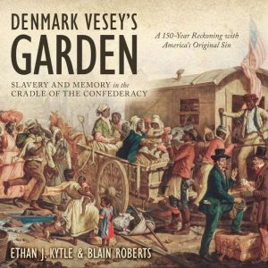 Denmark Veseys Garden, Ethan J. Kytle