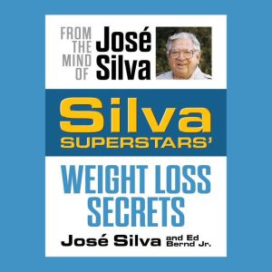 Silva Superstars Weight Loss Secrets..., Jose Silva