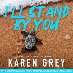 Ill Stand By You, Karen Grey