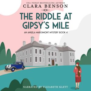 The Riddle at Gipsys Mile, Clara Benson
