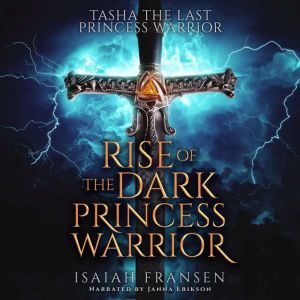 Tasha The Last Princess Warrior Rise ..., Isaiah Fransen