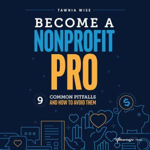 Become a Nonprofit Pro, Tawnia Wise