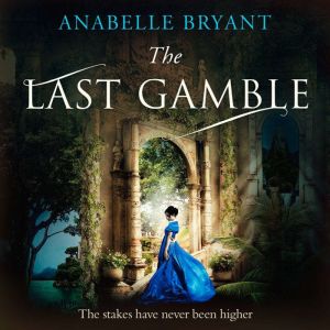 The Last Gamble, Anabelle Bryant