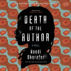Death of the Author: A Novel