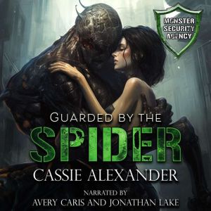 Guarded by the Spider, Cassie Alexander