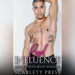 Bad Influence, Scarlett Press