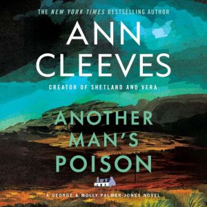 Another Mans Poison: A George & Molly Palmer-Jones Novel