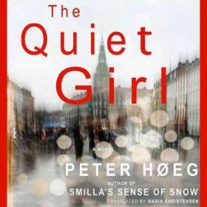 The Quiet Girl, Peter Hoeg