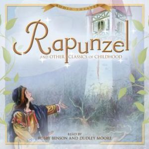 Rapunzel and Other Classics of Childh..., Various Authors
