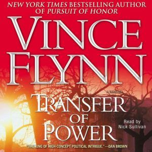 Transfer of Power, Vince Flynn