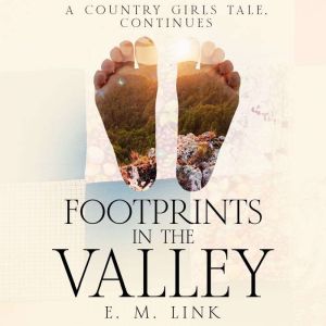 Footprints in the Valley, E. M. Link