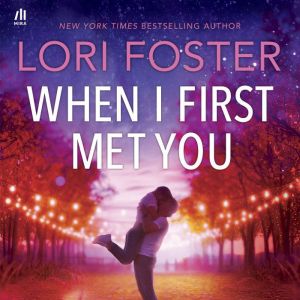 When I First Met You, Lori Foster