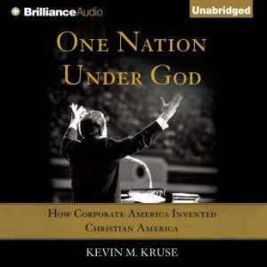 One Nation Under God, Kevin M. Kruse