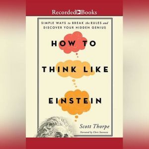 How to Think Like Einstein, Scott Thorpe